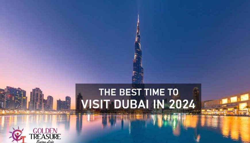 The Best Time To Visit Dubai in 2024